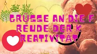 Grüße an die Freude der Kreativität😋🐞🎉💖🥰🔥🤩😍