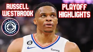 Russell Westbrook 2024 Playoff Highlights