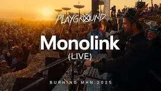 Monolink x Playground - Burning Man 2025