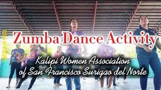 Zumba Dance by Kalipi Women Association of San Francisco, Surigao del Norte