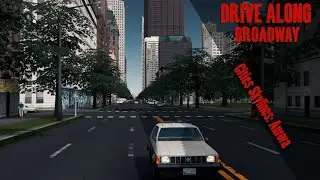 Drive Along Broadway - Cities Skylines