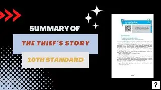 Summary of "The Thief's Story" 10th Standard NCERT