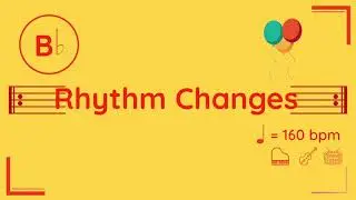 Bb Rhythm Changes | 160 bpm | Jazz Swing | Play-Along Backing Track