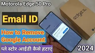 how to remove Google Account motorola edge 50 pro || email ID kaise hataye प्ले स्टोर आईडी कैसे हटाए