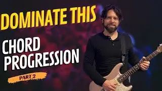 Dominate this Chord Progression - Part 2