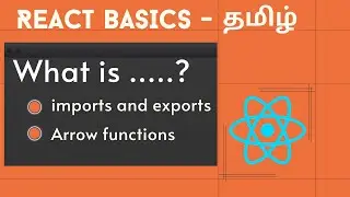 What is import and export in React? What is Arrow function in React? Tamil. ES6 JavaScript Tamil.