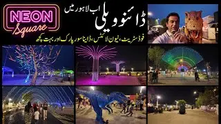 Neon Square DHA Lahore | Top Food & Entertainment Spot | Dinosaur Park | Dino Valley