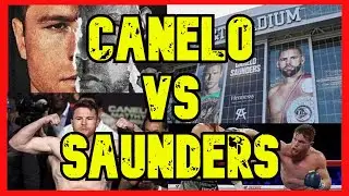 CANELO vs SAUNDERS // problemas con la pelea // imágenes de entrenamiento