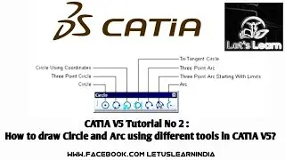 CATIA V5 Tutorial No 2 : How to draw Circle and Arc using different tools in CATIA V5?