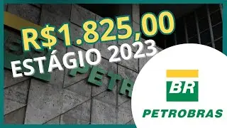 🔥URGENTE:  ESTÁGIO PETROBRAS 2023 |  R$ 1,8 MIL