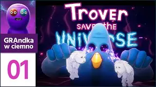 CHORA GR... ehkem... Trover Saves the Universe PL #1 | Rick & Morty x Supraland :o