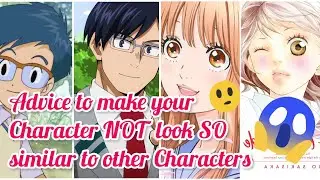 ADVICE to make your OC NOT look SO similar to other characters