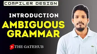 Ambiguous Grammar | Introduction to Ambiguous Grammar | Compiler Design