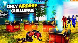 Only AIR DROP Challenge on Brother Gone Wrong ( 5000+ Diamond Prize ) - Garena Free Fire