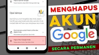 Cara menghapus Akun Google secara permanen
