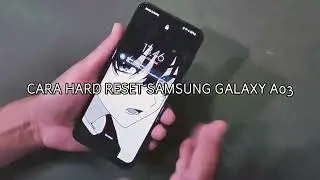 Cara Mudah Hard Reset Samsung A03