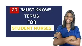 20 MUST KNOW TERMS FOR NEW NURSES