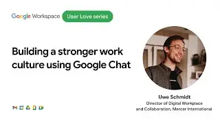 Building a stronger work culture using Google Chat