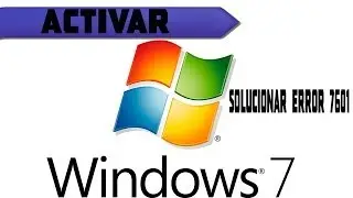 Activar Windows 7 - Pantalla en negro - Error 7601