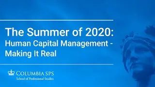 The Summer of 2020: Human Capital Management – Making It Real