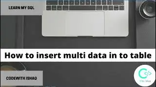 how to Insert multi data Into table in MySQL tutorial in Urdu/Hindi