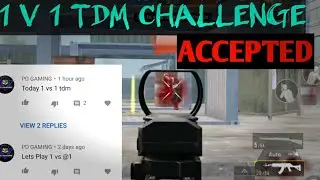 He challenged me to 1 vs 1 TDM m watch PUBG Mobile