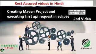 2. Creating Maven project from scratch | Automating first api request | Rest Assured in hindi