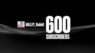 HALLEY_Rabbit (600 Subs Edition, 3/22/2025)