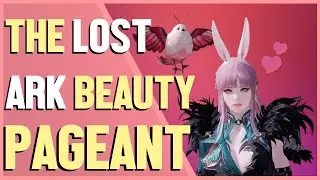 The Official Lost Ark COMMUNITY Beauty Pageant!
