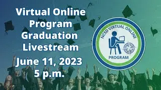 NCSD Virtual Online Program Graduation 2023 Livestream.