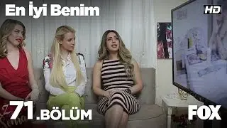 En İyi Benim 71. Bölüm