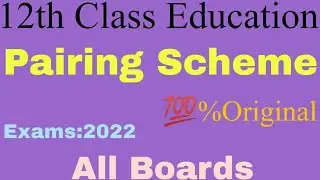 12th Class Education||Pairing Scheme||Exams:2022||All Boards||scholar mathematics