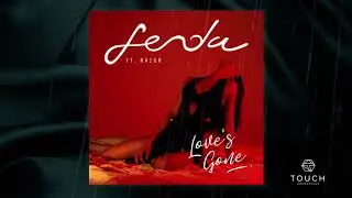 Love's Gone - Fenda (Feat. Razor)