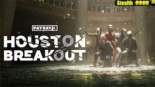 Payday 3 СПАСЕНИЕ ХЬЮСТОНА (Houston Breakout) Overkill Stealth Solo all loot