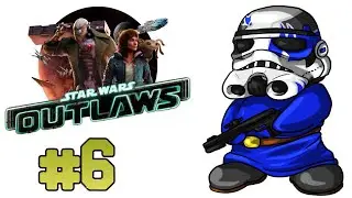 Star Wars Outlaws | Let's Play Ep.6 | Base Burglary [Wretch Plays]