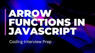 Arrow Functions in JavaScript