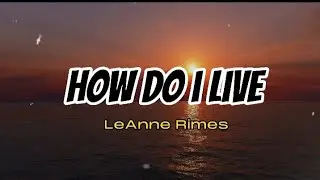 How Do I Live -Micheal Learns To Rock ( Lyrics )