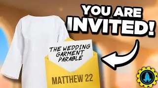 You Are INVITED To Jesus' Wedding! | The Wedding Garment Parable
