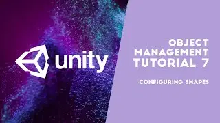 Tutorial Unity - Object Management 07 - Configuring Shapes (Nurrahma - 23220087)