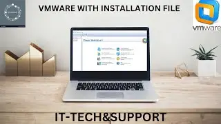 VMWARE INSTALLATION  BY IT TECH&SUPPORT