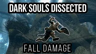 Dark Souls Dissected #4 - Fall Damage