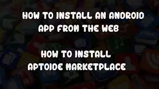 How to Install Aptoide an Android apk app from the Web