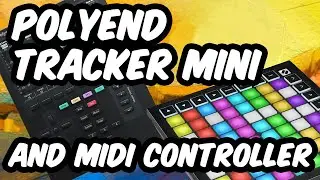 Polyend Tracker Mini with a Midi contoller!