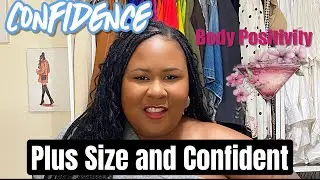 CHITCHAT AND COCKTAILS/ PLUS SIZE AND CONFIDENT/ #body positivity