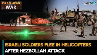 Israeli Soldiers Flee In Helicopters After Iran-Backed Hezbollah Attack| Iran-Israel-U.S.