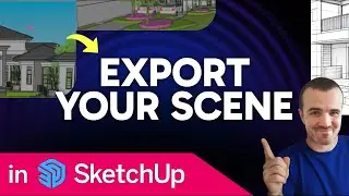 How to Export SketchUp Scenes (Step by Step)