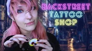 ASMR - BACKSTREET TATTOO SHOP ~ Getting a 