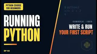 How to Run Python Code | Install Python + Your First Program | Python Course for Beginners