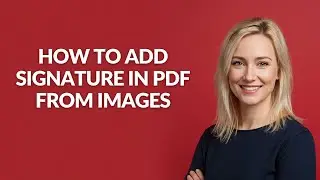 How to Add Signature In Pdf From Images - Julia'sTutorials