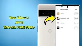 Google Pixel 6 Pro Hide Apps l How to Hide & Lock Apps in Google Pixel 6 & Google 6 Pro